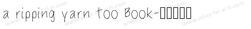 a ripping yarn too Book字体转换